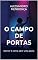Livro O CAMPO DE PORTAS: Morrer é como abrir uma porta (MORRER É ASSIM E OUTROS CONTOS Livro 1)