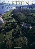 Gardens from the Air by Franco Migliorini, Luigi Latini