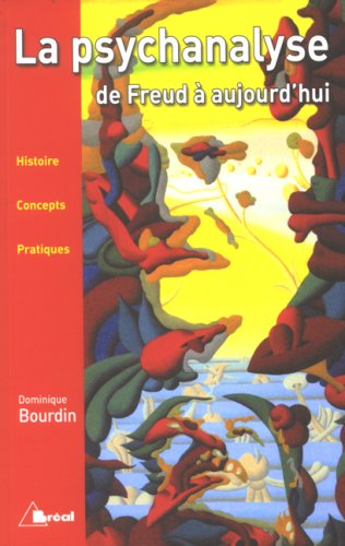 La  psychanalyse de Freud à aujourd'hui