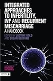 Image de Integrated Approaches to Infertility, IVF and Recurrent Miscarriage: A Handbook