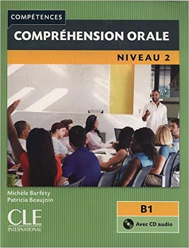 Comprehension Orale 2 2ª Edition Cd Comprehension Orale B1 Livre Cd Competences Amazon Es Barfety Michele Beaujoin Patricia Libros En Idiomas Extranjeros