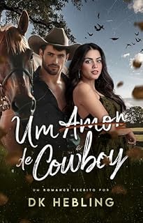 Livro Um Amor de Cowboy (Corações Indomáveis Livro 1)