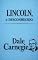 Livro Lincoln, o Desconhecido: A Biografia Inédita de Dale Carnegie sobre Resiliência, Liderança e Autoconfiança (Edição Comentada) (Coleção Dale Carnegie: Comunicação, Influência e Autoconfiança Livro 4)
