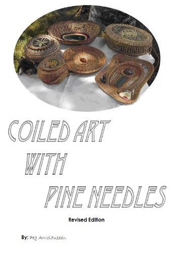 Coiled Art with Pine Needles, Revised Edition