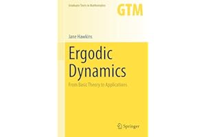 Ergodic Dynamics: From Basic Theory to Applications (Graduate Texts in Mathematics, 289)