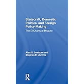 Statecraft, Domestic Politics, And Foreign Policy Making
