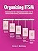 Organizing ITSM: TRANSITIONING THE IT ORGANIZATION FROM SILOS TO SERVICES WITH PRACTICAL ORGANIZATIONAL CHANGE