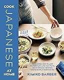 Cook Japanese at Home by Kimiko Barber