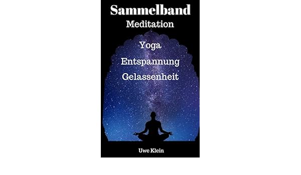 Sammelband Meditation Yoga Entspannung Gelassenheit - 