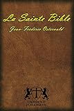 La Sainte Bible (French Edition) by Jean-Frédéric Ostervald, CrossReach Publications