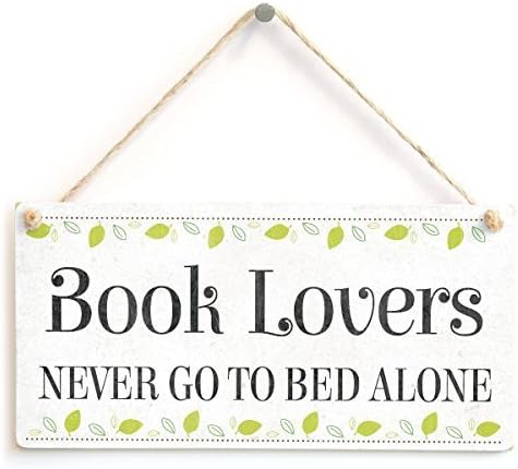 Wood Sign 5x10 inches Book Lovers Never Go to Bed Alone - Rustic Reading Sign Small Gift