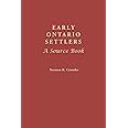 Early Ontario Settlers: A Source Book