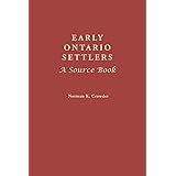 Early Ontario Settlers: A Source Book