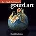 Beyond the Basics: Gourd Art by 