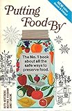 Putting Food By, New Edition, Revised and Enlarged - The No. 1 Book About All The Safe Ways To Prese by 