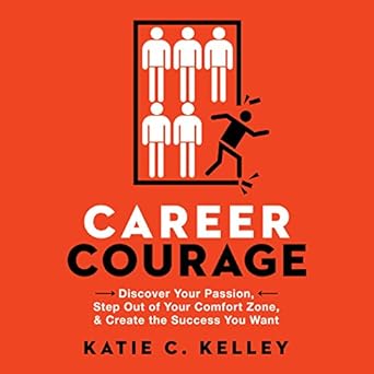Amazon Com Career Courage Discover Your Passion Step Out Of