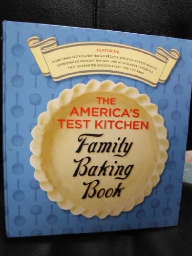 The America's Test Kitchen Family Cookbook: America's Test Kitchen