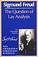 The Question of Lay Analysis: (The Standard Edition)