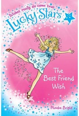 [(Lucky Stars 1: The Best Friend Wish )] [Author: Phoebe Bright] [Jul-2012] Paperback – July 5, 2012