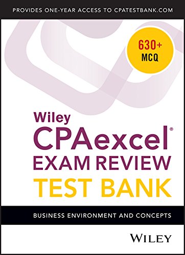 [D0wnl0ad] Wiley CPAexcel Exam Review 2018 Test Bank: Business Environment and Concepts (1-year access)<br />W.O.R.D