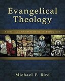 Evangelical Theology: A Biblical and Systematic Introduction