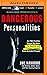 Dangerous Personalities