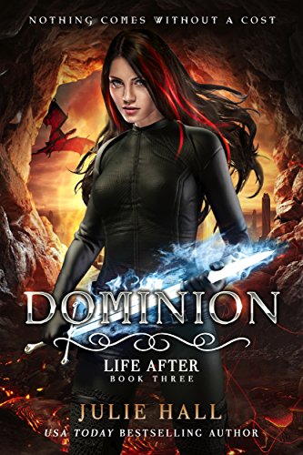 Dominion (Life After Book 3) by Julie Hall
