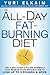 The All-Day Fat-Burning Diet: The 5-Day Food-Cycling Formula That Resets Your Metabolism To Lose Up to 5 Pounds a Week