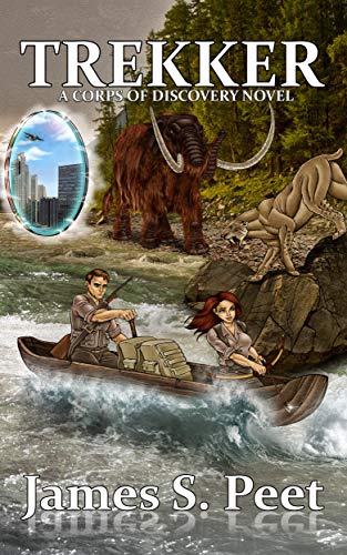 Trekker: Book 2 in the Corps of Discovery Series by James S. Peet