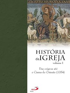 Livro Historia da Igreja - das orignes até o cisma do oriente (1054)