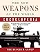 The New Weapons of the World Encyclopedia: An International Encyclopedia from 5000 B.C. to the 21st by Diagram Group