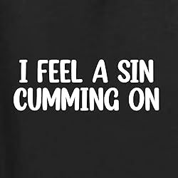 White I Feel A Sin Cumming On Women's Cotton