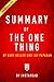 Summary of The ONE Thing: by Gary Keller and Jay Papasan | Includes Analysis