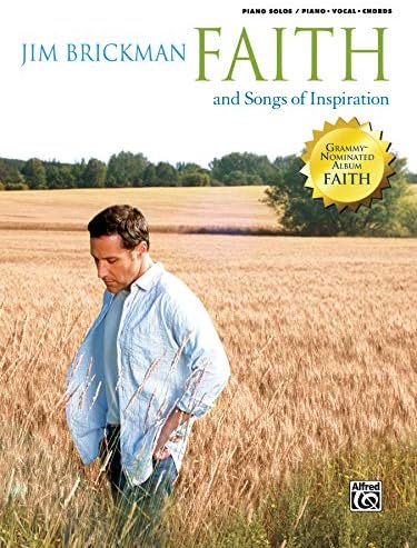 Jim Brickman -- Faith and Songs of Inspiration, Vol 4: Piano/Vocal/Chords (The Essential Jim Brickman, Vol. 4)