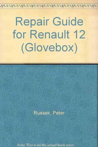 Repair guide: Renault 12;: Covering general, engine, cooling system, fuel system, ignition system, clutch, gearbox and differential, steering, front ... technical data (His Glovebox series [5]) Paperback – 1972