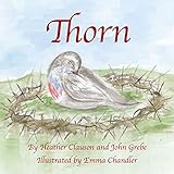 Thorn by ED.D. , Heather Clauson, John Grebe