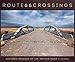 Route 66 Crossings: Historic Bridges of the Mother Road by Jim Ross