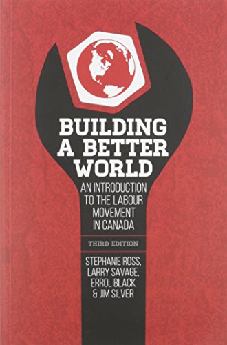 D0wnl0ad Building a Better World: An Introduction to the Labour Movement in Canada<br />D.O.C