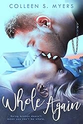 Whole Again (Hometown Heroes Book 1)