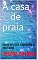 Livro A casa de praia : Conto erótico rapidinho e excitante