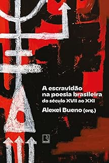 Livro A escravidão na poesia brasileira: Do século XVII ao XXI