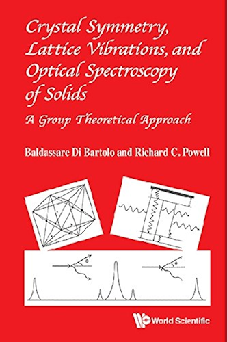 Download Crystal Symmetry, Lattice Vibrations and Optical Spectroscopy of Solids:A Group Theoretical Approach (English Edition) PDF