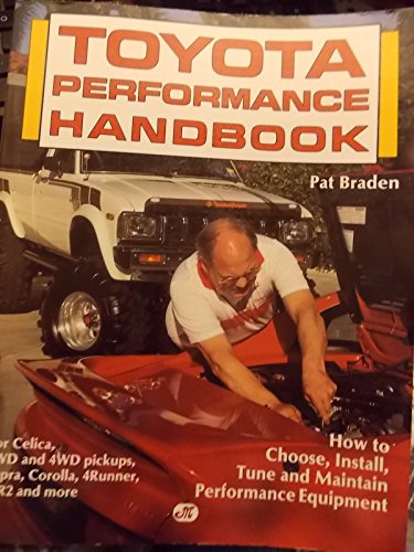 Toyota Performance Handbook:  How to Choose, Install, Tune and Maintain Performance Equipment