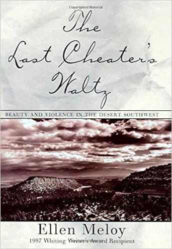 The Last Cheater’s Waltz: Beauty and Violence in the Desert Southwest