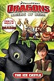 Dragons: Riders of Berk - Volume 3: The Ice Castle (How to Train Your Dragon TV) by 