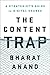The Content Trap: A Strategist's Guide to Digital Change
