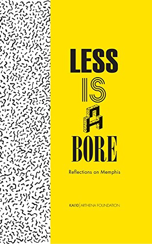 Less Is a Bore: Reflections on Memphis by Julia Höner, Tido von Oppeln, Oliver Tepel