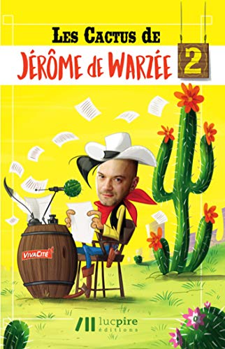 Les cactus de Jérôme de Warzée 2 (HUMOUR) (French Edition) by Jérôme de Warzée