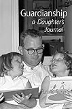 Guardianship a Daughter's Journal by Pamela Turner
