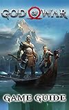 God Of War Game Guide: Walkthroughs, Side Quests and A Lot More!